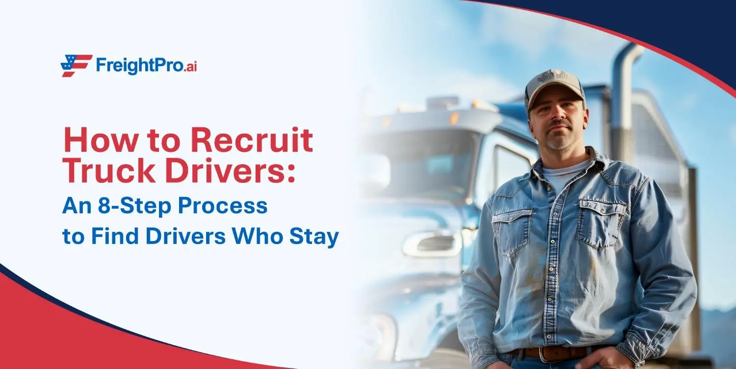 How to Recruit Truck Drivers: An 8-Step Process to Find Drivers Who Stay